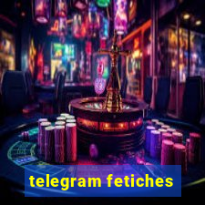 telegram fetiches